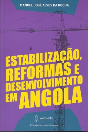 Estabilização, Reformas e Desenvolvimento em Angola