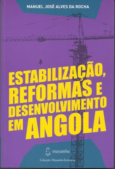Estabilização, Reformas e Desenvolvimento em Angola