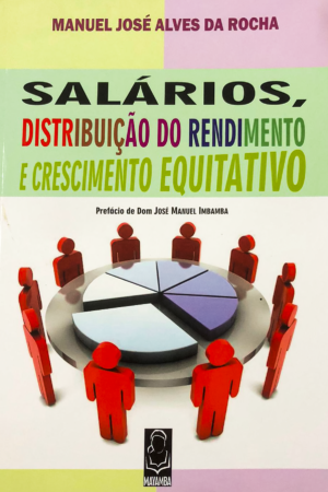 Salários, Distribuição do Rendimento e Crescimento Equitativo