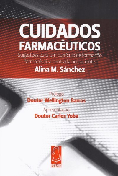 Cuidados Farmacêuticos – Sugestões para um Currículo de Formação Farmacêutica Centrada no Paciente