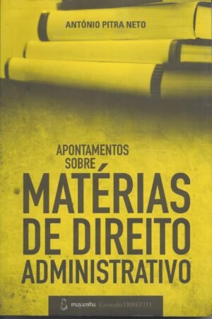 Apontamentos Sobre Matérias de Direito Administrativo