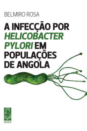 A Infecção por Helicobacter Pylori em Populações de Angola