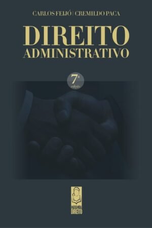 Direito Administrativo. 7ª Edição