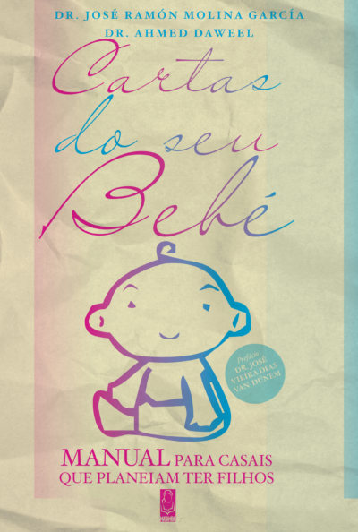 Cartas do Seu Bebé – Manual para Casais que Planeiam Ter Filhos