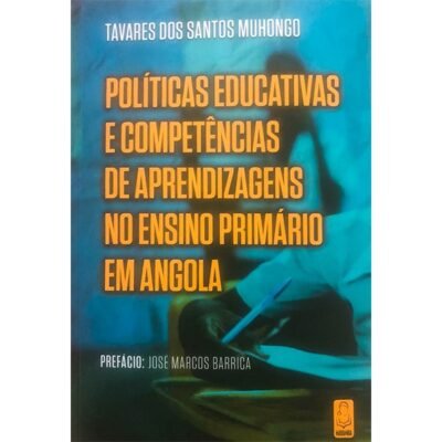 Políticas Educativas e Competências de Aprendizagens no Ensino Primário em Angola