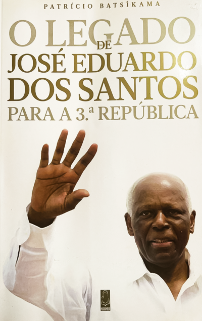O Legado de José Eduardo dos Santos para a 3ª. República