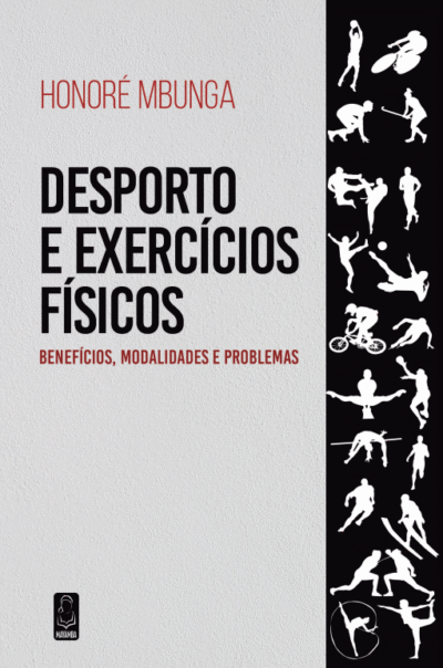Desporto e Exercícios Físicos - Benefícios, Modalidades e Problemas