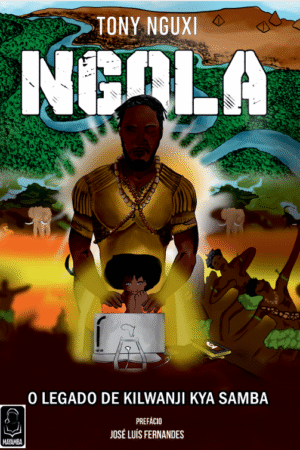 Ngola - O Legado de Kilwanji Kya Samba