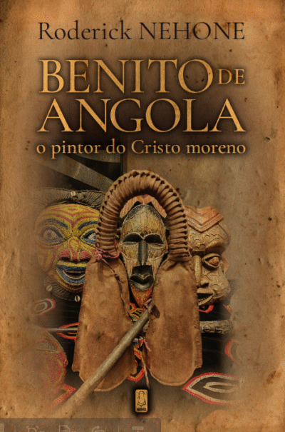 Benedito de Angola - O Pintor do Cristo Moreno