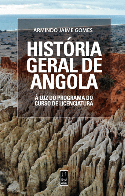 História Geral de Angola - À Luz do Programa do Curso de Licenciatura