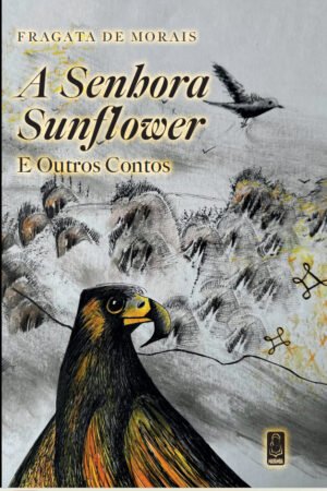 A Senhora Sunflower E Outros Contos