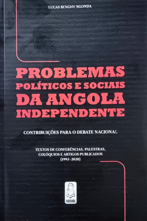 PROBLEMAS POLÍTICOS E SOCIAIS DA ANGOLA INDEPENDENTE