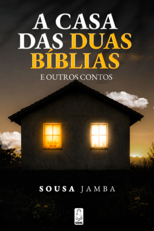 A CASA DAS DUAS BÍBLIAS E  OUTROS CONTOS