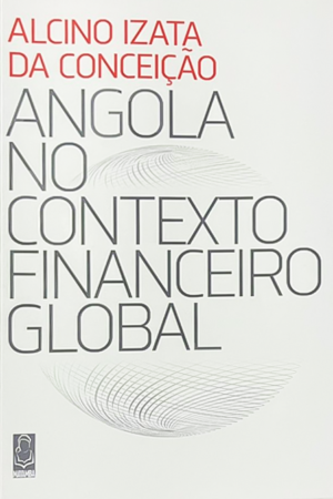 ANGOLA NO CONTEXTO FINANCEIRO GLOBAL